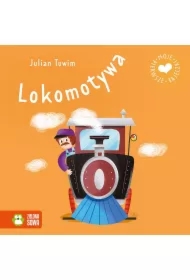 Moje pierwsze bajeczki. Lokomotywa