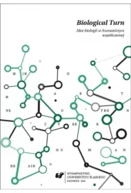 Biological Turn. Idee biologii w humanistyce współczesnej