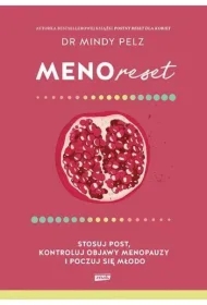 Menoreset. Stosuj post, kontroluj objawy menopauzy i poczuj się młodo