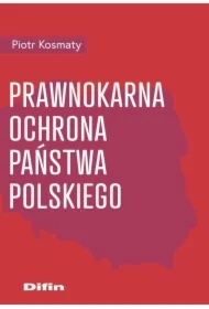 Prawnokarna ochrona Państwa Polskiego