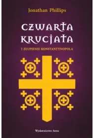 Czwarta krucjata i złupienie Konstantynopola