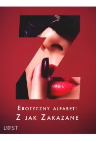 Erotyczny alfabet: Z jak Zakazane - zbiór opowiadań