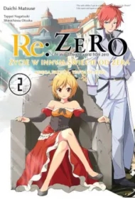 Re: Zero. Życie w innym świecie od zera. Księga 3. Truth of Zero. Tom 2