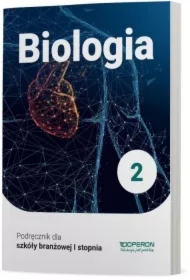 Biologia 2. Podręcznik. Szkoła branżowa I stopnia