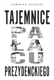 Tajemnice pałacu prezydenckiego