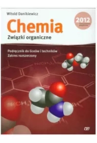 Chemia. Związki organiczne. Podręcznik do liceów i techników. Zakres rozszerzony
