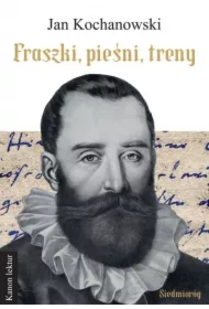 Fraszki, pieśni, treny