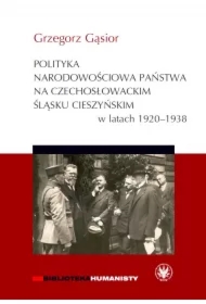 Polityka narodowościowa państwa na czechosłowackim Śląsku Cieszyńskim w latach 1920-1938