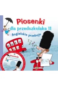 Piosenki dla przedszkolaka. Część 11. Angielskie przeboje + CD + booklet