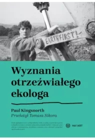 Wyznania otrzeźwiałego ekologa