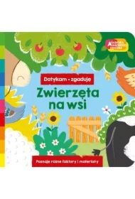 Zwierzęta na wsi. Akademia mądrego dziecka. Dotykam, zgaduję
