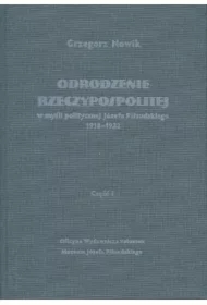 Odrodzenie Rzeczypospolitej w myśli politycz. cz.1