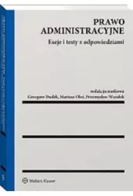 Prawo administracyjne. Eseje i testy z odp.
