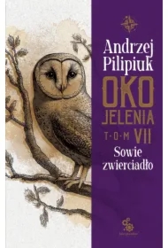 Sowie zwierciadło. Oko Jelenia. Tom 7