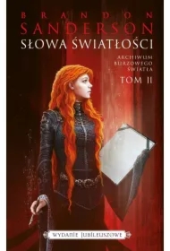 Słowa światłości. Archiwum Burzowego Światła. Tom 2 (wydanie jubileuszowe)