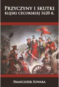 Przyczyny i skutki klęski cecorskiej 1620 r.
