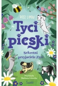 Sekretni przyjaciele Zuzi. Tycipieski. Tom 1