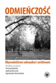Odmieńczość. Obywatelstwo seksualne i archiwum