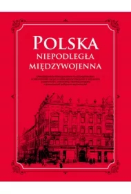 Polska. Niepodległa międzywojenna