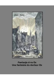 Fantazja d-ra Ox. Une fantaisie du docteur Ox