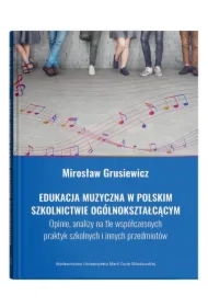 Edukacja muzyczna w polskim szkolnictwie...