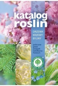 Katalog roślin Drzewa, krzewy, byliny