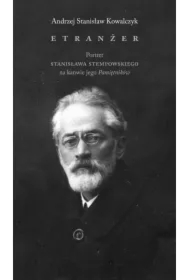Etranżer Stanisław Stempowski w świetle swoich Pamiętników