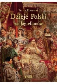 Dzieje Polski za Jagiellonów