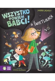 Wszystko powiem babci! O świetlikach