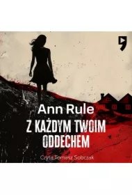 Z każdym twoim oddechem. Amerykański True Crime