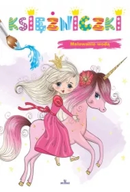 Księżniczki. Malowanie wodą