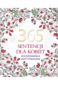 365 sentencji dla kobiet. Kolorowanka antystresowa