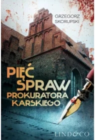 Pięć spraw prokuratora Karskiego