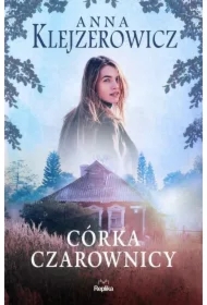 Córka czarownicy. Czarownica. Tom 2