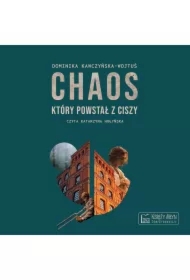 Chaos, który powstał z ciszy
