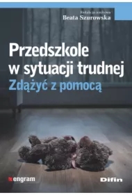 Przedszkole w sytuacji trudnej. Zdążyć z pomocą