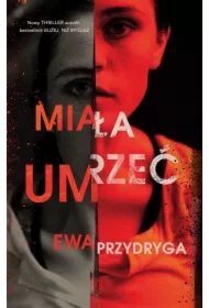 Miała umrzeć