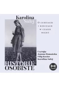 Historie osobiste. O ludziach i rzeczach w czasie wojny