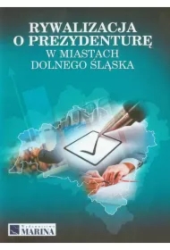 Rywalizacja o prezydenturę w miast. Dolnego Śląska