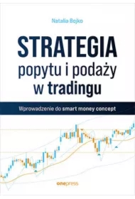 Strategia popytu i podaży w tradingu. Wprowadzenie do smart money concept