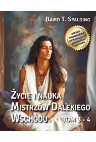 Życie i nauka Mistrzów Dalekiego Wschodu tom 3+4