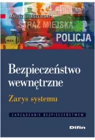 Bezpieczeństwo wewnętrzne. Zarys systemu