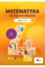 Matematyka dla czwartoklasisty. Superpomoc