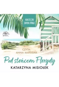 Pod słońcem Florydy. Miasteczko Tarpon Springs. Tom 1