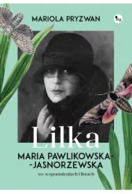 Lilka Maria Pawlikowska Jasnorzewska we wspomnieniach i listach