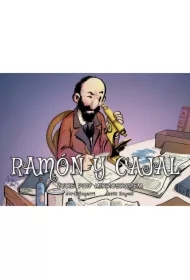 Ramon y Cajal. Życie pod mikroskopem. Najwybitniejsi naukowcy