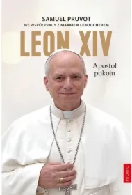 Leon XIV. Apostoł pokoju