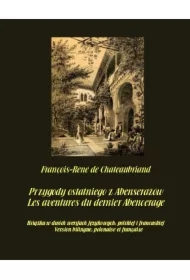 Przygody ostatniego z Abenserażów. Les aventures du dernier Abencerage