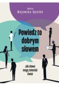 Powiedz to dobrym słowem