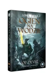 Lone Wolf 2: Ogień na wodzie - Księga II serii Kai